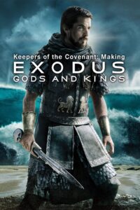 Keepers of the Covenant: Making ‘Exodus: Gods and Kings’